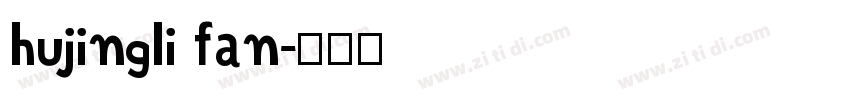 hujingli fan字体转换